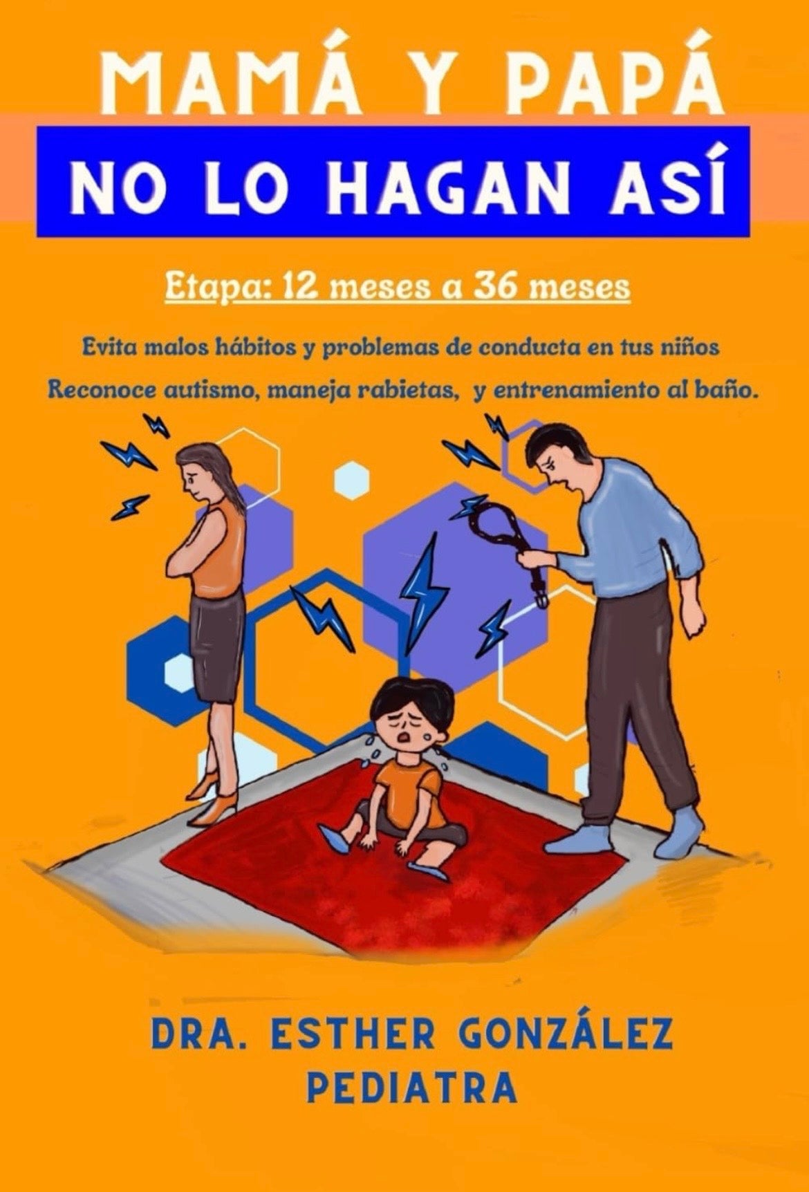 Mamá y papá, no lo hagan así (etapa de 1-3 anos)
